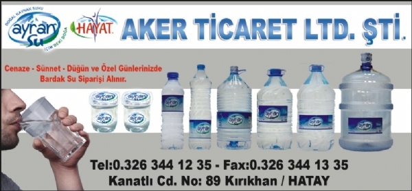 AKER TİCARET 0326 344 12 35 Kırıkhanda Tüpcü