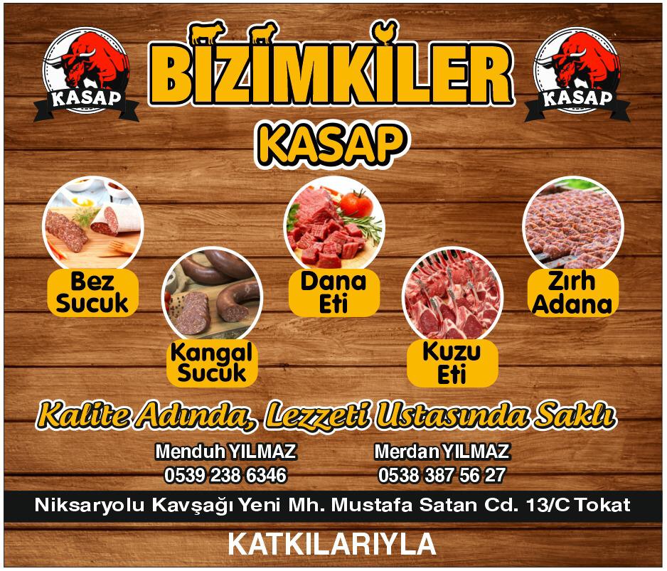 BİZİMKİLER KASAP IZGARA 0538 387 56 27 TOKATTA KASAP