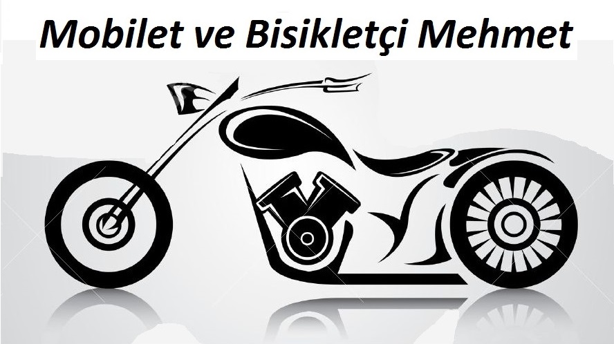 MOTOSİKLET VE BİSİKLETÇİ MEHMET Çamdibinde Mobillet Yedek Parça