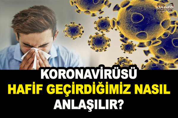 Hafif Koronavirüs Nasıl Anlaşılır?