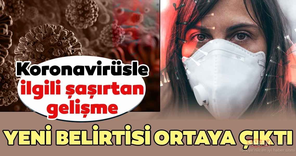 Koronavirüsünün Yeni Bir Belirtisi Çıktı!